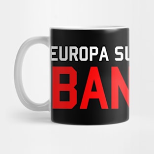 EUROPA SUPER LEAGUE BANNED Mug